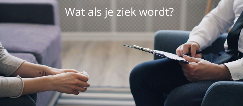 Wat als je ziek wordt?