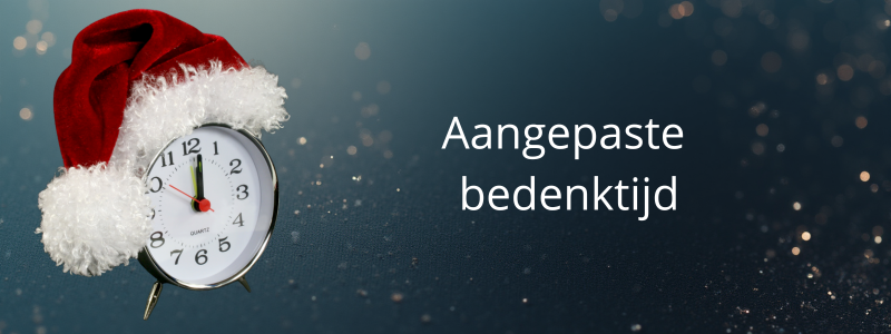 Bedenktijd rondom de feestdagen